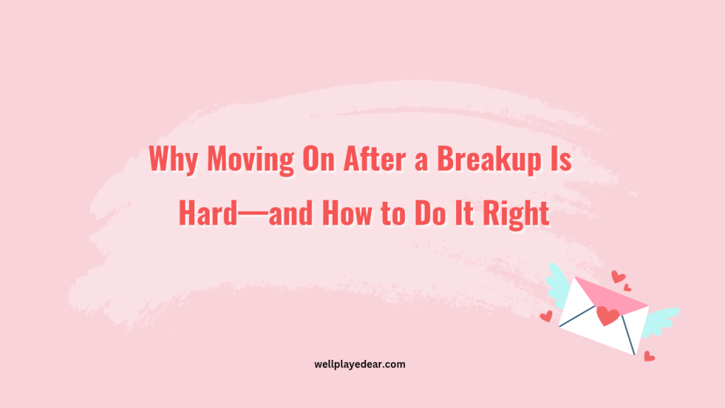 Moving On After a Breakup
