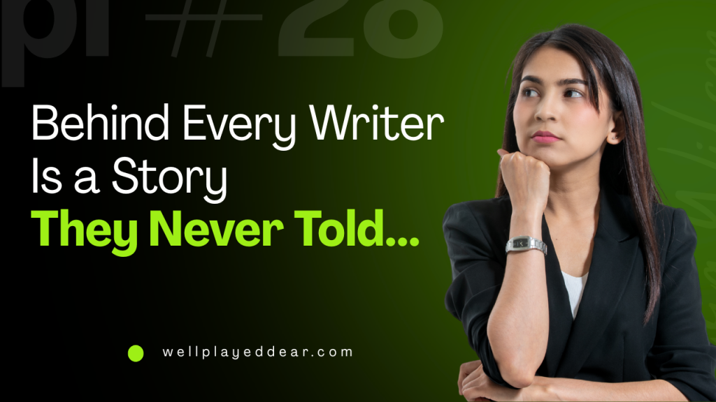 Behind Every Writer Is a Story They Never Told